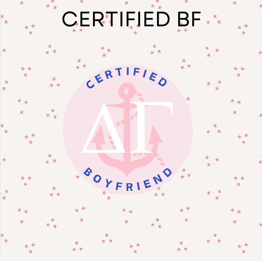 Sorority Certified Boyfriend
